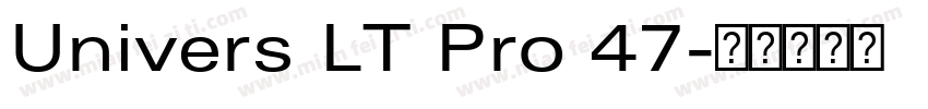Univers LT Pro 47字体转换
